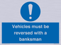 MV12756: Vehicles must be reversed with a banksman