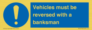 MV12756: Vehicles must be reversed with a banksman