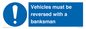 MV12756: Vehicles must be reversed with a banksman