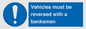 MV12756: Vehicles must be reversed with a banksman