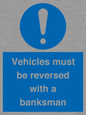 MV12756: Vehicles must be reversed with a banksman