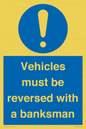 MV12756: Vehicles must be reversed with a banksman