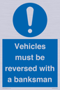 MV12756: Vehicles must be reversed with a banksman