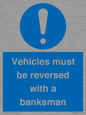 MV12756: Vehicles must be reversed with a banksman