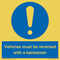MV12756: Vehicles must be reversed with a banksman