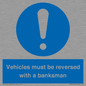 MV12756: Vehicles must be reversed with a banksman