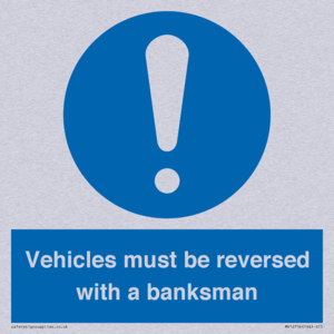 MV12756: Vehicles must be reversed with a banksman