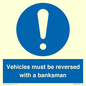 MV12756: Vehicles must be reversed with a banksman