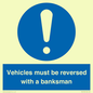 MV12756: Vehicles must be reversed with a banksman