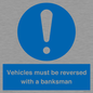 MV12756: Vehicles must be reversed with a banksman