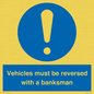 MV12756: Vehicles must be reversed with a banksman