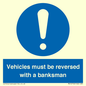 MV12756: Vehicles must be reversed with a banksman
