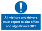MV12835: All visitors and drivers must report to site office and sign IN and OUT
