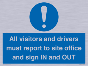 MV12835: All visitors and drivers must report to site office and sign IN and OUT