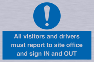 MV12835: All visitors and drivers must report to site office and sign IN and OUT