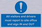 MV12835: All visitors and drivers must report to site office and sign IN and OUT