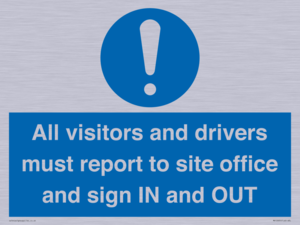 MV12835: All visitors and drivers must report to site office and sign IN and OUT