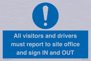MV12835: All visitors and drivers must report to site office and sign IN and OUT