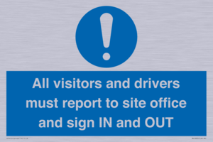 MV12835: All visitors and drivers must report to site office and sign IN and OUT
