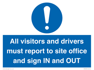 MV12835: All visitors and drivers must report to site office and sign IN and OUT