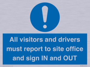 MV12835: All visitors and drivers must report to site office and sign IN and OUT