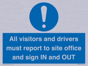 MV12835: All visitors and drivers must report to site office and sign IN and OUT