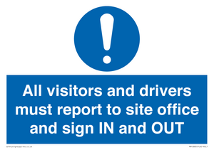 MV12835: All visitors and drivers must report to site office and sign IN and OUT