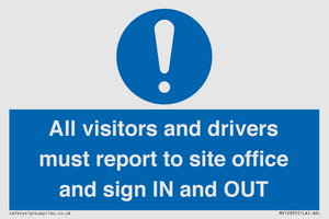MV12835: All visitors and drivers must report to site office and sign IN and OUT