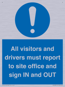 MV12835: All visitors and drivers must report to site office and sign IN and OUT