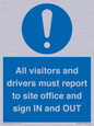 MV12835: All visitors and drivers must report to site office and sign IN and OUT