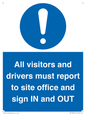 MV12835: All visitors and drivers must report to site office and sign IN and OUT