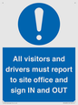 MV12835: All visitors and drivers must report to site office and sign IN and OUT
