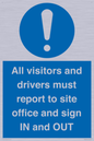 MV12835: All visitors and drivers must report to site office and sign IN and OUT