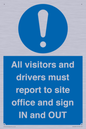MV12835: All visitors and drivers must report to site office and sign IN and OUT