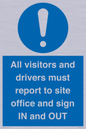 MV12835: All visitors and drivers must report to site office and sign IN and OUT
