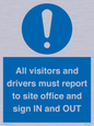 MV12835: All visitors and drivers must report to site office and sign IN and OUT