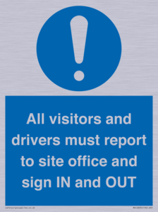 MV12835: All visitors and drivers must report to site office and sign IN and OUT