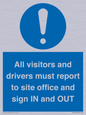 MV12835: All visitors and drivers must report to site office and sign IN and OUT