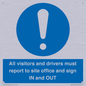 MV12835: All visitors and drivers must report to site office and sign IN and OUT