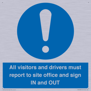 MV12835: All visitors and drivers must report to site office and sign IN and OUT