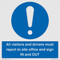 MV12835: All visitors and drivers must report to site office and sign IN and OUT