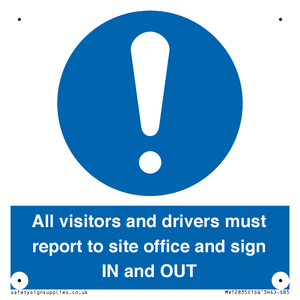 MV12835: All visitors and drivers must report to site office and sign IN and OUT