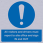 MV12835: All visitors and drivers must report to site office and sign IN and OUT