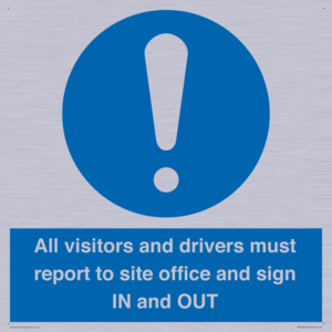 MV12835: All visitors and drivers must report to site office and sign IN and OUT