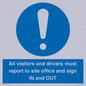 MV12835: All visitors and drivers must report to site office and sign IN and OUT