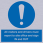 MV12835: All visitors and drivers must report to site office and sign IN and OUT