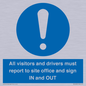 MV12835: All visitors and drivers must report to site office and sign IN and OUT