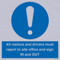 MV12835: All visitors and drivers must report to site office and sign IN and OUT