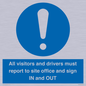 MV12835: All visitors and drivers must report to site office and sign IN and OUT