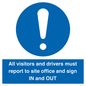 MV12835: All visitors and drivers must report to site office and sign IN and OUT